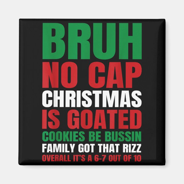 Christmas Bruh No Cap Cookies Bussin Funny Rizz Me Magnet (Front)