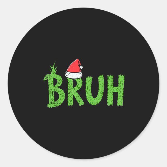 Christmas Bruh Santa Hat Funny Xmas Meme Humor Men Classic Round Sticker (Front)
