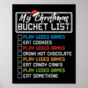 Christmas Bucket List Video Games Xmas Gamer Boys Poster