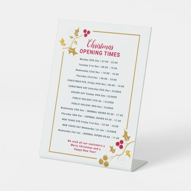 Christmas business opening times, gold red holly  pedestal sign (Front)