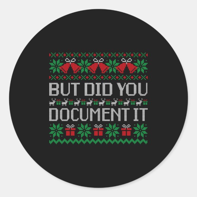 Christmas But Did You Doent It Ugly Office Party S Classic Round Sticker (Front)