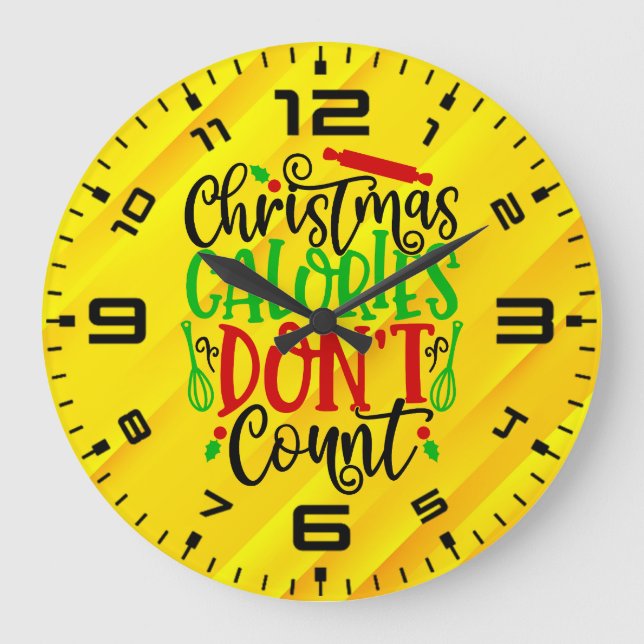Christmas Calories Don't Count-56558 Large Clock (Front)
