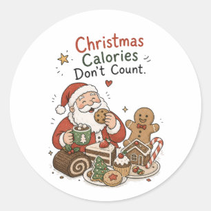 Christmas Calories Don't Count Funny Holiday Food Classic Round Sticker
