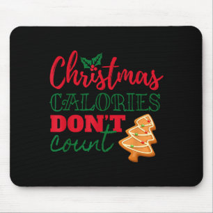 Christmas Calories Don't Count Funny Holiday  Mouse Pad