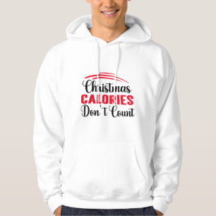 Christmas Calories Don't Count Funny Kitchen Quote Hoodie