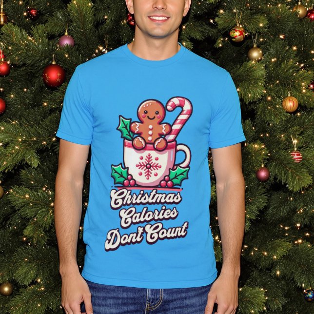 Christmas Calories Don't Count Funny T-Shirt (Christmas Calories Don't Count Funny T-Shirt.)