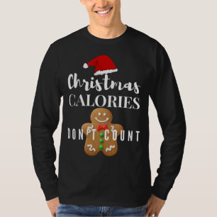 Christmas Calories Don't Count Gingerbread Man T-Shirt