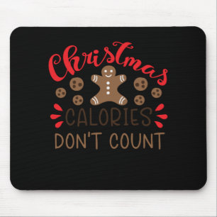 Christmas calories don't count mouse pad