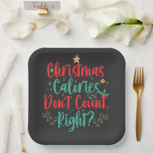 Christmas Calories Don't Count Right Funny Xmas Paper Plate