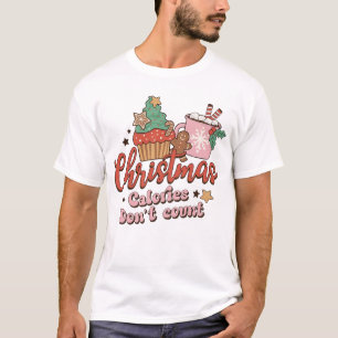 Christmas Calories Don't Count shirt, Funny Christ T-Shirt