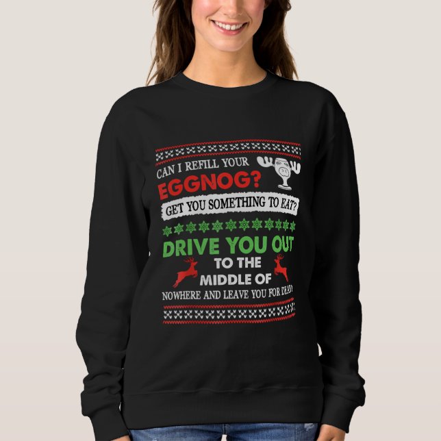 Christmas Can I Refill Your Eggnog Sweatshirt (Front)