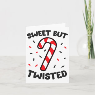 Christmas Candy Cane Sweet But Twisted Card