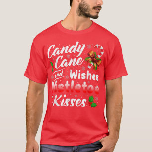 Christmas Candy Cane Wishes Mistletoe Kisses Gift T-Shirt