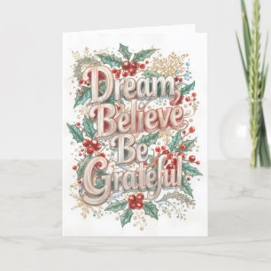 Christmas Card - Dream, Believe, Be Grateful (B)