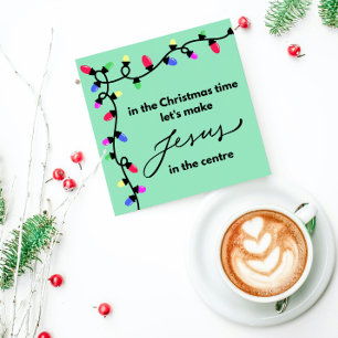 Christmas Card:  Let's make Jesus in the centre Holiday Card