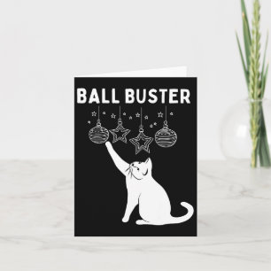 Christmas Cat Ball Buster Xmas Ornaments Funny Hol Card