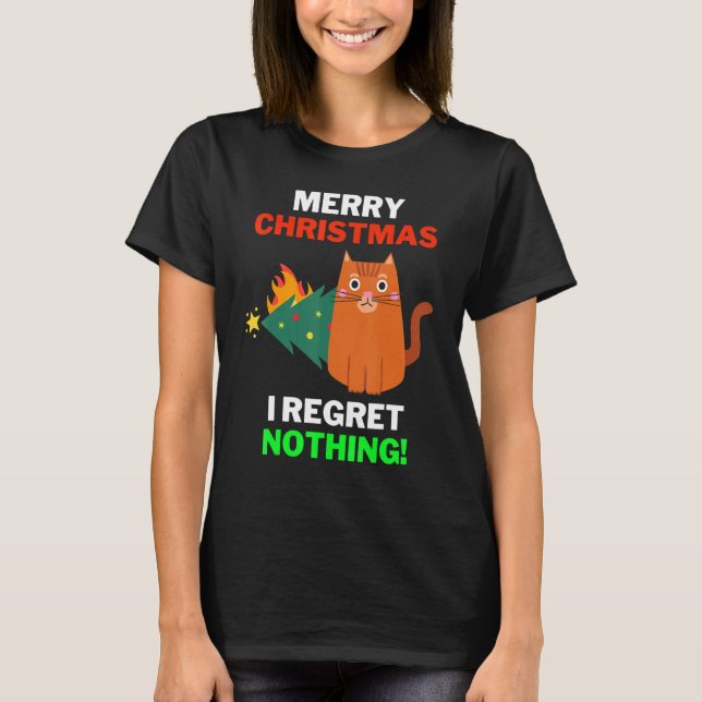 Christmas Cat Pajama I Regret Nothing Cat Christma T-Shirt (Front)