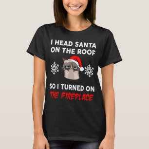 Christmas Cat Shirt, I Head Santa on the Roof T-Shirt