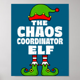 Christmas Chaos Coordinator Elf Funny Xmas Holiday Poster