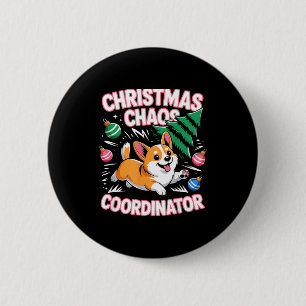 Christmas Chaos Coordinator Xmas Puppy Funny Welsh 6 Cm Round Badge