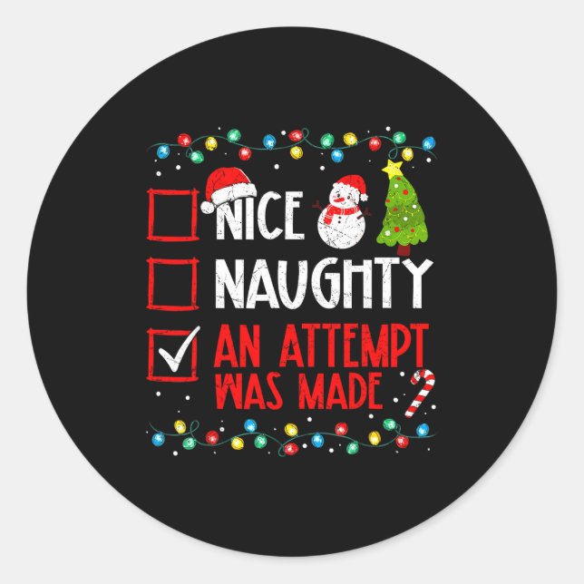 Christmas Checklist Naughty Nice An Attempt Was Ma Classic Round Sticker (Front)