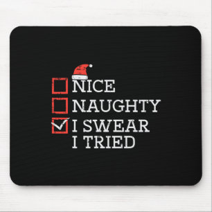 Christmas Checklist Nice Naughty I Tried Xmas Men Mouse Pad