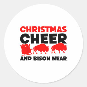 Christmas Cheer And Bison Near - Bison Buffalo Xma Classic Round Sticker