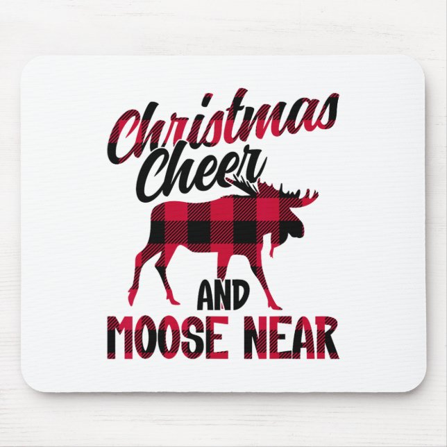 Christmas Cheer And Moose Near - Moose 2  Mouse Pad (Front)
