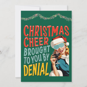 Christmas Cheer Brought To You By Denial Holiday Card