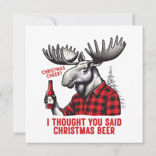 Christmas Cheer? I Thought You Said Christmas Beer Holiday Card