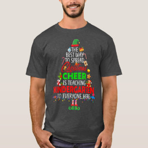 Christmas Cheer Is Teaching Kindergarten Santa Elf T-Shirt