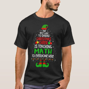 Christmas Cheer Is Teaching Math Santa Elf Teacher T-Shirt