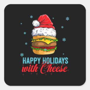 Christmas cheeseburger Happy Holidays with Cheese Square Sticker