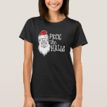 Christmas Chicken Santa Hat Peck The Halls T-Shirt<br><div class="desc">Christmas Chicken Santa Hat Peck The Halls</div>