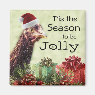 Christmas Chicken Tis the Season to be Jolly Magnet