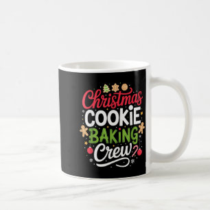 Christmas Cookie Baking Crew Mom Funny Proud Holid Coffee Mug