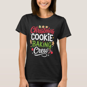 Christmas Cookie Baking Crew Mom Funny Proud Holid T-Shirt