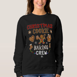 Christmas Cookie Baking Crew Xmas Gingerbread Fami Sweatshirt