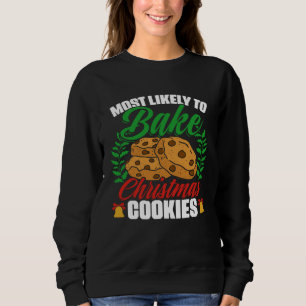 Christmas Cookie Baking Gingerbread Cookie  Baker Sweatshirt