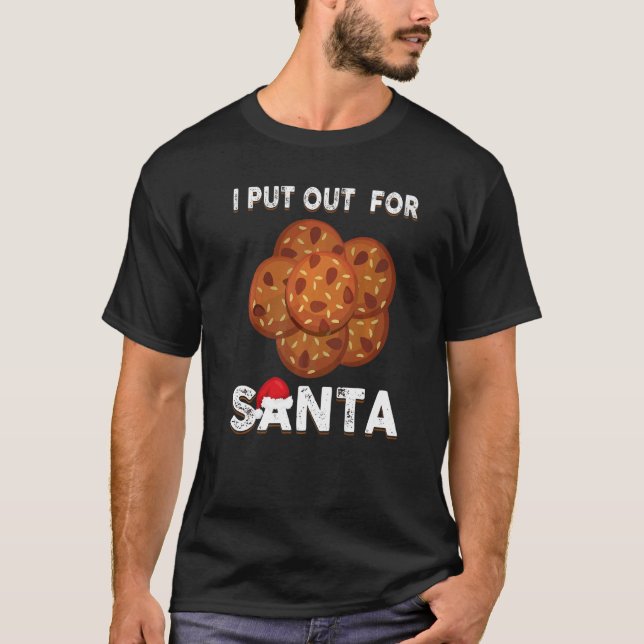 Christmas Cookies  I Put Out For Santa Xmas Pajama T-Shirt (Front)