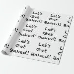 Christmas cookies let's get baked funny wrapping paper<br><div class="desc">Christmas cookies let's get baked funny</div>