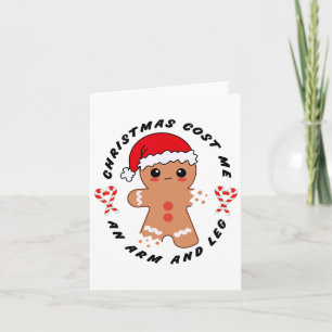Christmas Cost Me An Arm And Leg Funny Cookie King Card