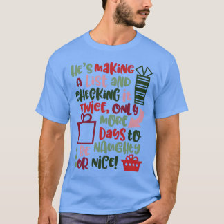 Christmas Countdown Naughty Or Nice Xmas Christmas T-Shirt