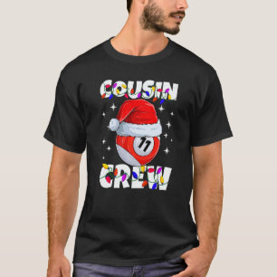 Christmas Cousin Crew 11 Ball Billiard Pajamas Fam T-Shirt