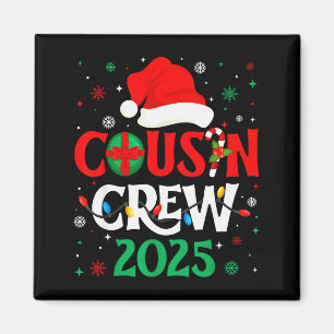 Christmas Cousin Crew 2025 Xmas Funny Matching Fam Magnet