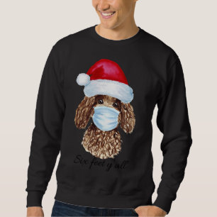 Christmas Covid Masked Poodle  6 Feet Y All  Funny Sweatshirt