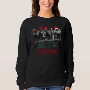 Christmas Cows Cute Cow Herd That It Was Sweatshirt
