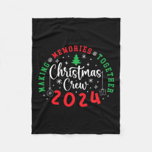 Christmas Crew 2024 Making Memories Together Xmas Fleece Blanket