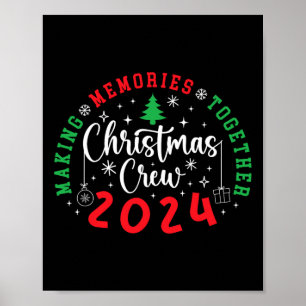 Christmas Crew 2024 Making Memories Together Xmas  Poster