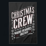 Christmas Crew Family Matching Xmas Squad  Tea Towel<br><div class="desc">Christmas Crew Family Matching Xmas Squad</div>